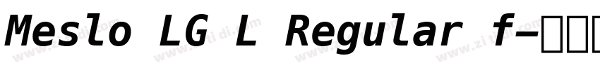 Meslo LG L Regular f字体转换 Meslo LG L Regular f字体转换